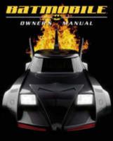 Batmobile Owner's Manual 0756638399 Book Cover