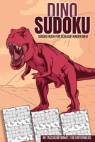 Dino Sudoku - Sudoku Buch für schlaue Kinder ab 8: im Taschenformat für unterwegs, 200 Sudokus zum Rätseln B08T6JYH4X Book Cover