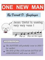 One New Man: Christ Is Coming Very Very Soon! 1449738745 Book Cover