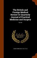 The British and Foreign Medical Review Or Quarterly Journal of Practical Medicine and Surgery 1143311973 Book Cover