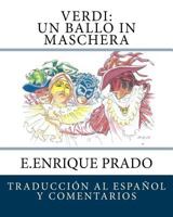 Verdi: Un Ballo in Maschera: Traduccion al Espanol y Comentarios 1939423775 Book Cover
