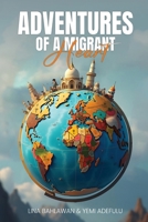 Adventures of a Migrant Heart 1967616566 Book Cover