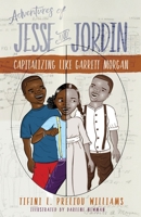 Adventures of Jesse and Jordin: Capitalizing Like Garrett Morgan B0F74QNXHK Book Cover