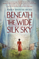 Beneath the Wide Silk Sky 1338789945 Book Cover