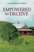 EMPOWERED TO DECEIVE 0648125521 Book Cover