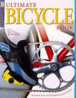 Ultimate Bicycle Book (DK Living S.) 0789422522 Book Cover