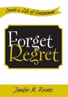 Forget Regret 1387120271 Book Cover