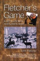 Fletcher's Game: A Vet's Life with Scotland's Deer 1841830585 Book Cover