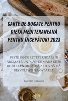 Carte de Bucate Pentru Dieta MediteraneanĂ Pentru ÎncepĂtori 2023 1835312535 Book Cover