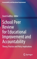 School Peer Review for Educational Improvement and Accountability: Theory, Practice and Policy Implications 3030481298 Book Cover