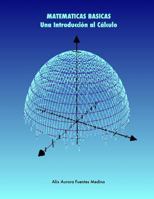 MATEMATICAS BASICAS. Una Introducci�n al C�lculo 1387700243 Book Cover
