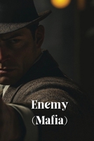Enemy (Mafia) B0DRTJ2RPJ Book Cover