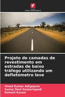 Projeto de camadas de revestimento em estradas de baixo tráfego utilizando um defletómetro leve (Portuguese Edition) 6209868371 Book Cover