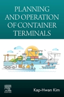Optimal Planning and Operation of Container Terminals 0443138230 Book Cover