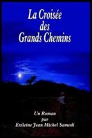 La Croisee Des Grands Chemins 1418455245 Book Cover