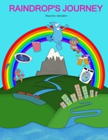 Raindrops Journey 1739307402 Book Cover