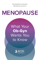 Menopause: What Your Ob-GYN Wants You to Know 1948258633 Book Cover