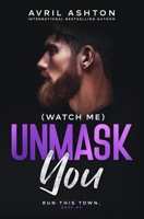 (Watch Me) Unmask You 1508679916 Book Cover