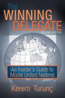 The Winning Delegate: An Insider's Guide to Model United Nations 1440144303 Book Cover