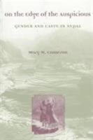 On the Edge of the Auspicious: GENDER AND CASTE IN NEPAL 0252067169 Book Cover