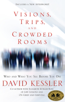 Visions, Trips, and Crowded Rooms: Who and What You See Before You Die 140192543X Book Cover