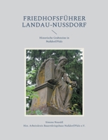 Friedhofsführer Landau-Nußdorf: Historische Grabsteine in Nußdorf/Pfalz 3755757818 Book Cover