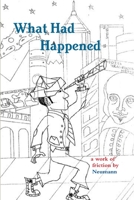 What Had Happened 0615511376 Book Cover