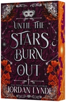 Until the Stars Burn Out : A Novel 0063460122 Book Cover