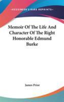 Memoir Of The Life And Character Of The Right Honorable Edmund Burke 1417965800 Book Cover