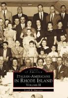 Italian-Americans in Rhode Island: Volume II 0752412736 Book Cover