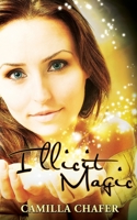 Illicit Magic: Book 1, Stella Mayweather Series 0956908632 Book Cover
