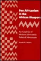 Pan Africanism in the African Diaspora: An Analysis of Modern Afrocentric Political Movements (African American Life Series) 0814321852 Book Cover