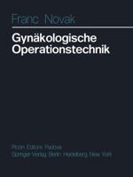 Gynäkologische Operationstechnik 3642811787 Book Cover