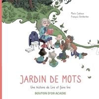 Jardin de mots: Une histoire de Lire et faire lire 2897501731 Book Cover