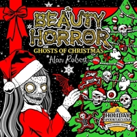 The Beauty of Horror: Ghosts of Christmas 1684053323 Book Cover