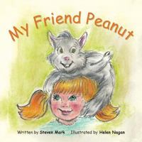 My Friend Peanut 1504987284 Book Cover