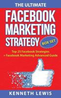 The Ultimate Facebook Marketing Strategy Guide: Top 25 Facebook Marketing Tips + Facebook Marketing Advanced Techniques 1540404447 Book Cover