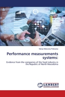 Performance measurements systems:: Evidence from the companies of the food industry in the Republic of North Macedonia 6203582409 Book Cover
