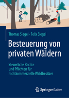 Besteuerung von privaten Wäldern: Steuerliche Rechte und Pflichten für nichtkommerzielle Waldbesitzer 3658331623 Book Cover