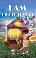 I Am Bigger Than Me 173989930X Book Cover