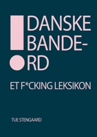 Danske bandeord: Et f*cking leksikon (Danish Edition) 8743059732 Book Cover