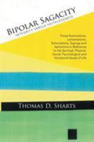 Bipolar Sagacity: Integrity Versus Faithlessness 1503536351 Book Cover