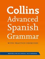 Collins Advanced Spanish Grammar with Practice Exercises 0007490321 Book Cover