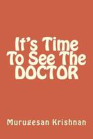 It's Time To See The DOCTOR 1500184640 Book Cover