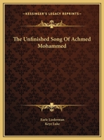 The Unfinished Song Of Achmed Mohammed 1163819522 Book Cover