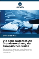 Die neue Datenschutz-Grundverordnung der Europäischen Union (German Edition) 6208382068 Book Cover