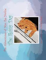 The Adventures of Max the Yorkie: The Rainy Day 1453505571 Book Cover