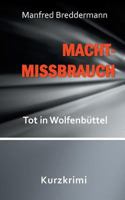 Machtmissbrauch: Tot in Wolfenbüttel 3746012333 Book Cover