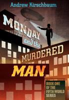 Monday and the Counterfeit Corpse 098476822X Book Cover