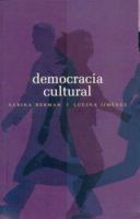 Democracia cultural. Una conversación a cuatro manos (2 En Fondo) 968168009X Book Cover